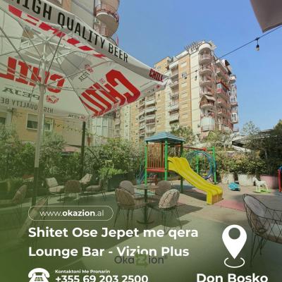 SHITET OSE JEPET ME QIRA – LOUNGE BAR | DON BOSKO